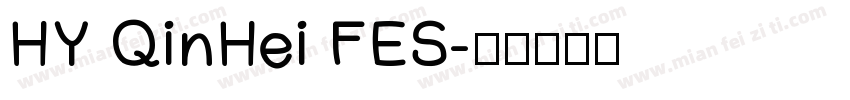 HY QinHei FES字体转换